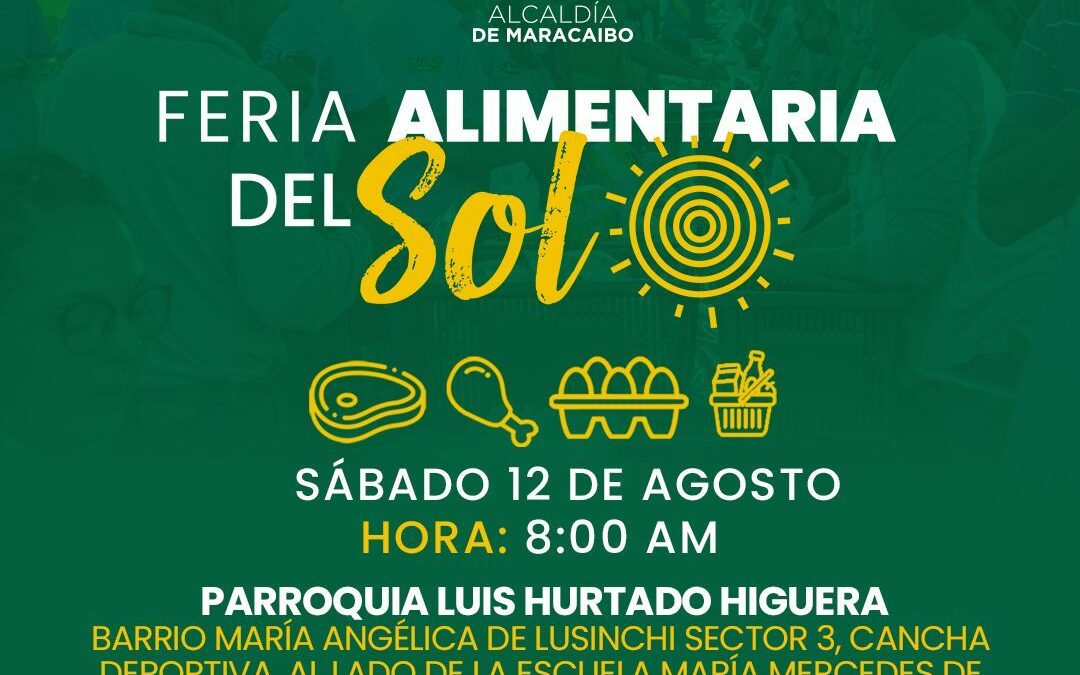 Feria Alimentaria del Sol de la Alcaldía de Maracaibo llega este sábado 12-A a la parroquia Luis Hurtado Higuera